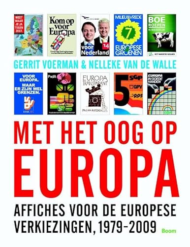 Beispielbild fr Met het oog op Europa : affiches voor de Europese verkiezingen, 1979-2009. zum Verkauf von Kloof Booksellers & Scientia Verlag