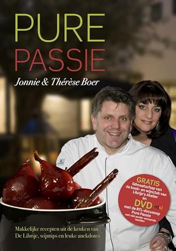 9789085161479: Pure Passie: makkelijke recepten uit de keuken van De Librije, wijntips en leuke anekdotes