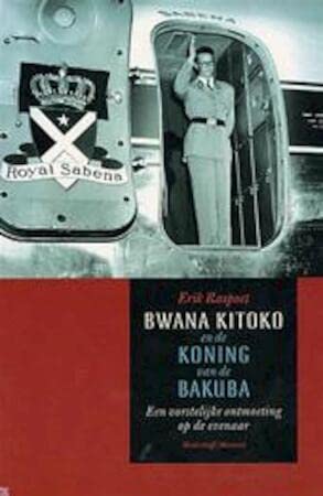 Stock image for Bwana Kitoko en de koning van de Bakuba: een vorstelijke ontmoeting op de evenaar for sale by medimops