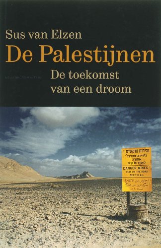 Beispielbild fr De Palestijnen. De toekomst van een droom zum Verkauf von Antiquariaat Schot