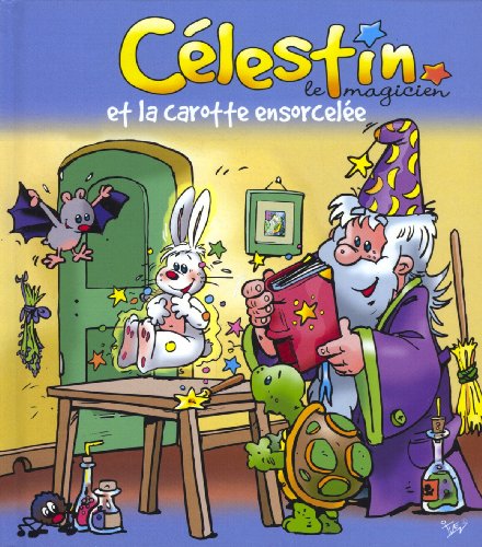 Stock image for Celestin le magicien et la carotte ensorcellee for sale by medimops