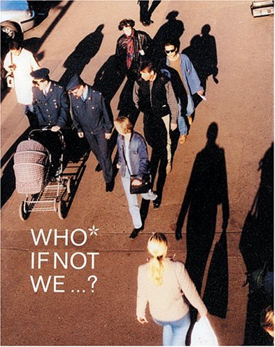 Who If Not We...? (9789085460114) by Balibar, Etienne; Fleck, Robert; Groys, Boris; Zabel, Igor; Bouman, Ole