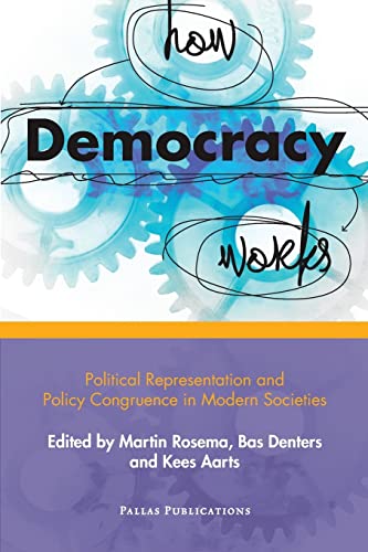 Imagen de archivo de How Democracy Works: Political Representation and Policy Congruence in Modern Societies a la venta por Midtown Scholar Bookstore