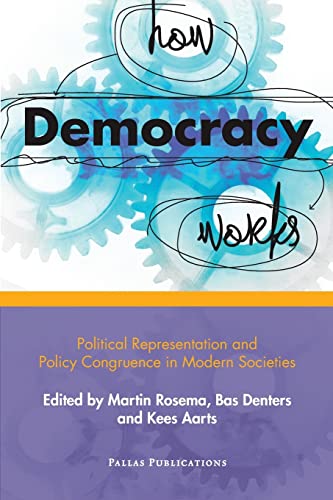 Stock image for How Democracy Works: Political Representation and Policy Congruence in Modern Societies for sale by Midtown Scholar Bookstore