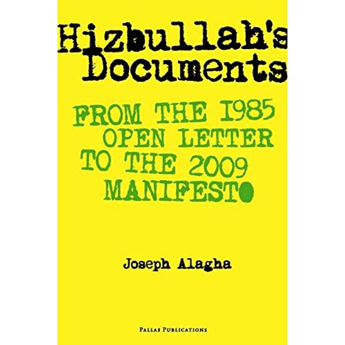 Beispielbild fr Hizbullah's Documents: From the 1985 Manifesto to the 2009 Manifesto: From the 1985 Open Letter to the 2009 Manifesto zum Verkauf von WorldofBooks
