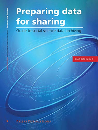 Beispielbild fr Preparing data for sharing guide to social science data archiving. zum Verkauf von Kloof Booksellers & Scientia Verlag