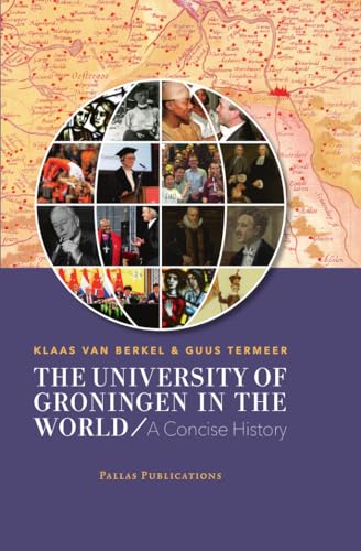 9789085551249: The University of Groningen in the World: A Concise History