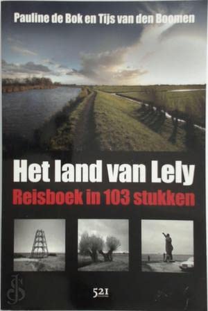 Beispielbild fr Het land van Lely. Reisboek in 103 stukken. zum Verkauf von Antiquariaat Schot