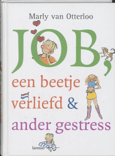 Imagen de archivo de Job, een beetje verliefd en ander gestress a la venta por Better World Books Ltd