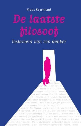 9789085711759: De laatste filosoof: testament van een denker