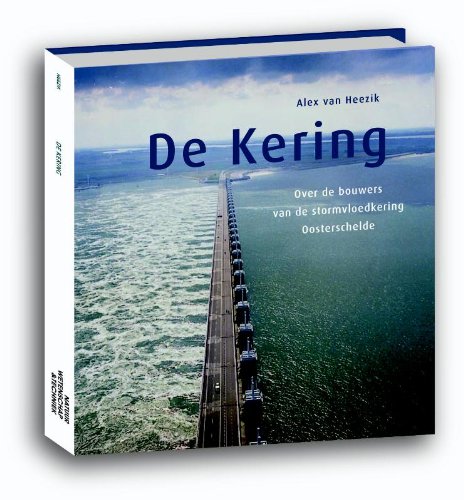 Beispielbild fr De Kering: over de bouwers van de stormvloedkering Oosterschelde zum Verkauf von medimops