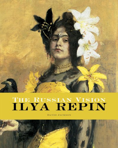 Imagen de archivo de The Russian Vision: The Art of Ilya Repin a la venta por Open Books West Loop