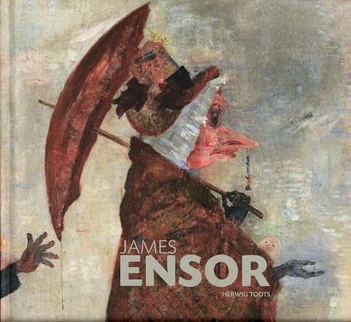 Imagen de archivo de James Ensor: Paintings and Drawings From The Collection of the Royal Museum of Fine Arts in Antwerp a la venta por BookEnds Bookstore & Curiosities
