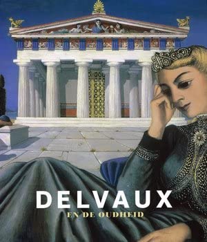 Stock image for Delvaux / druk 1: en de oudheid for sale by medimops