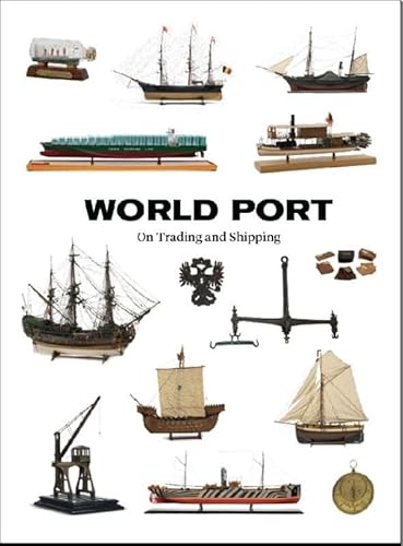 Imagen de archivo de World Port: On Trading and Shipping a la venta por medimops