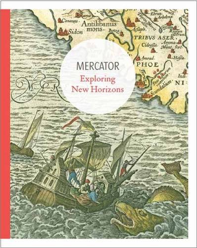 Beispielbild fr Mercator. Exploring New Horizons. zum Verkauf von Antiquariat Willi Braunert