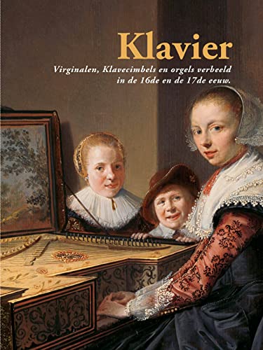 Beispielbild fr Keyboard Instruments : Virginals, harpsichords and organs in paintings of the 16th and 17th centuries zum Verkauf von AHA-BUCH GmbH