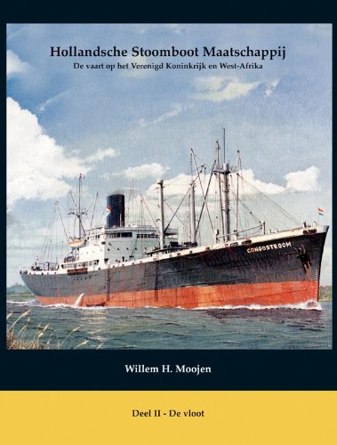9789086160068: Hollandsche Stoomboot Maatschappij II De vloot: de vaart op het Verenigd Koninkrijk en West-Afrika (Modelbouw (Algemeen))