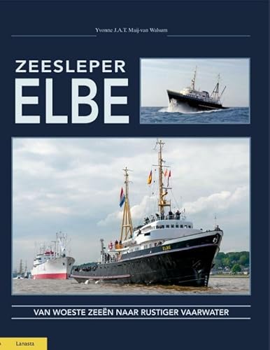 Beispielbild fr Zeesleper Elbe: van woeste zeeën naar rustiger vaarwater zum Verkauf von WorldofBooks