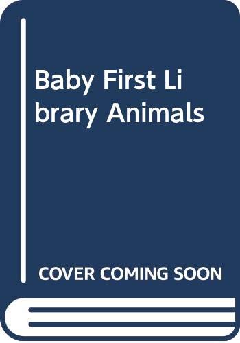 Stock image for Baby's First Library: Animals for sale by AwesomeBooks