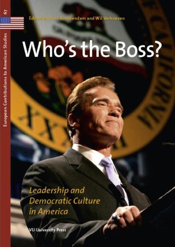 Stock image for Who's the Boss?: Leadership and Democratic Values in America: Leadership & Democratic Culture in America (European Contributions to American Studies, Band 67) for sale by Versandantiquariat Felix Mcke