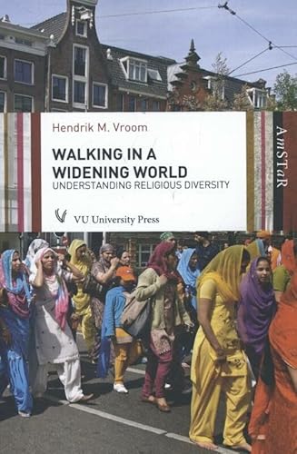 Beispielbild fr Walking in a Widening World: understanding religious diversity (Amsterdam Studies in Theology and Religi) zum Verkauf von Reuseabook