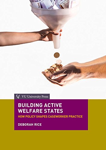 Beispielbild fr Building Active Welfare States: How policy shapes caseworker practice zum Verkauf von medimops