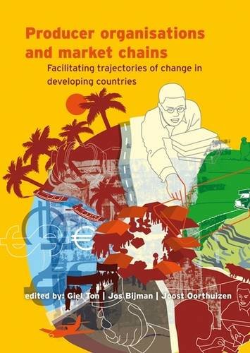 9789086860487: Producer Organisations and Market Chains: Facilitating Trajectories of Change in Developing Countries