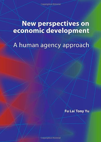 Stock image for New Perspectives on Economic Development: A Human Agency Approach for sale by Mispah books