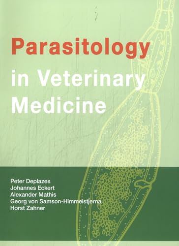 Beispielbild fr Parasitology in Veterinary Medicine [Paperback] Veterinrmedizin Klinische Fcher Parasitologie Tiermedizin Tierarzt Tierheilkunde Deplazes, Peter; Eckert, Johannes; Mathis, Alexander; Von Samson-Himmelstjerna, Georg and Zahner, Horst zum Verkauf von BUCHSERVICE / ANTIQUARIAT Lars Lutzer