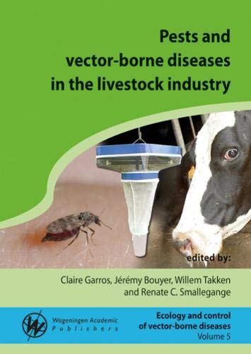 Stock image for Pests and vector-borne diseases in the livestock industry: 5 (Ecology and Control of Vector-borne Diseases) for sale by Revaluation Books