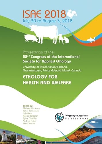 Imagen de archivo de Proceedings of the 52nd Congress of the International Society for Applied Ethology 2018: Ethology for health and welfare (Proceedings of the 52nd . Ethology: Ethology for health and welfare) a la venta por Revaluation Books