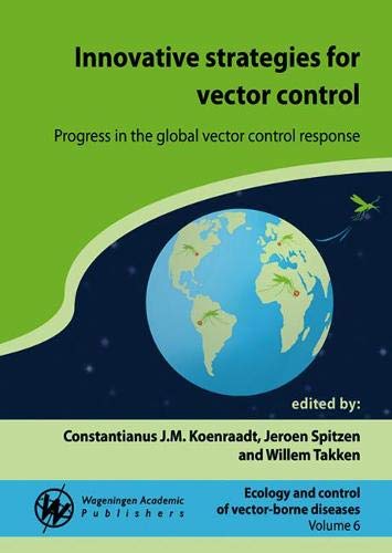Stock image for Innovative strategies for vector control: Progress in the global vector control response: 6 (Ecology and Control of Vector-borne Diseases) for sale by Revaluation Books
