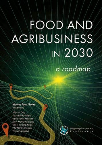 Stock image for Food and agribusiness in 2030: a roadmap 2020 for sale by Revaluation Books