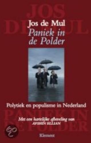 Beispielbild fr Paniek in de polder. Polytiek en populisme in Nederland zum Verkauf von Antiquariaat Schot