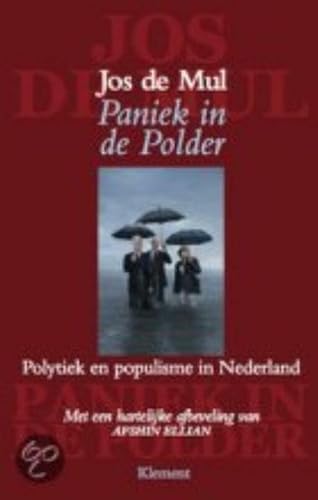 Stock image for Paniek in de polder. Polytiek en populisme in Nederland for sale by Antiquariaat Schot