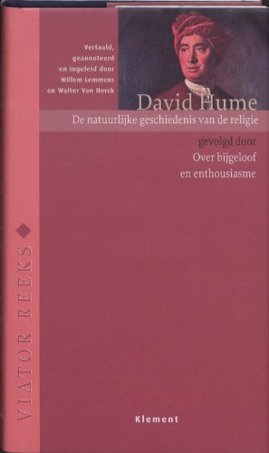 Beispielbild fr De natuurlijke geschiedenis van de religie gevolgd door Over bijgeloof en enthousiasme. Vertaald, geannoteerd en ingeleid door Willem Lemmens en Walter Van Herck (Viator-Reeks) zum Verkauf von Antiquariaat Schot