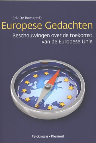 Stock image for Europese Gedachten. Beschouwingen over de toekomst van de Europese Unie for sale by Antiquariaat Schot