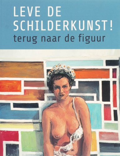 9789086900596: LEVE DE SCHILDERKUNST, terug naar de figuur: (NL)