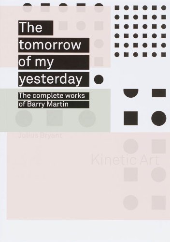 Beispielbild fr The Tomorrow of My Yesterday: The Complete Works of Barry Martin zum Verkauf von WorldofBooks