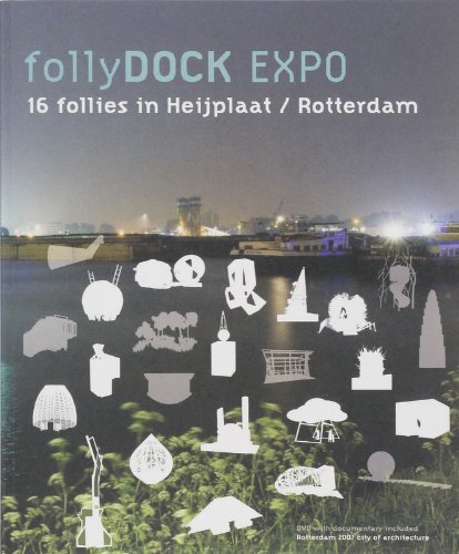 Beispielbild fr Follydock Expo: Sixteen Follies in Heijplaat, Rotterdam zum Verkauf von Midtown Scholar Bookstore