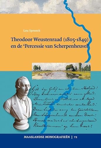9789087041076: Theodoor Weustenraad 1805-1849 en de 'Percessie van Scherpenheuvel' (Maaslandse monografien, 72)