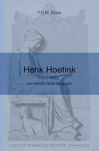 Beispielbild fr Henk Hoetink (1900-1963), een intellectuele biografie : recht en geschiedenis. zum Verkauf von Kloof Booksellers & Scientia Verlag