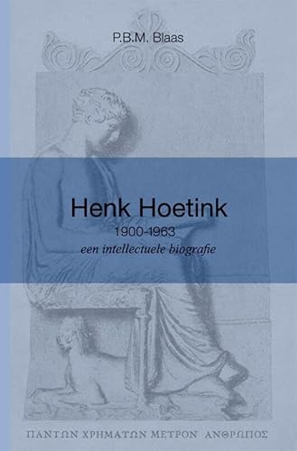 Stock image for Henk Hoetink (1900-1963), een intellectuele biografie : recht en geschiedenis. for sale by Kloof Booksellers & Scientia Verlag