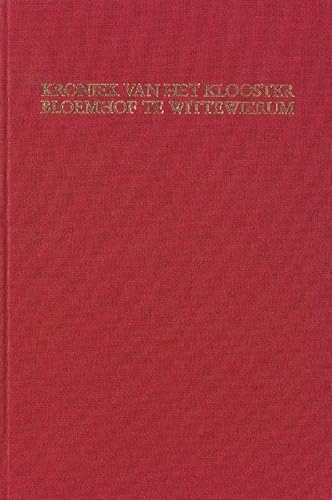 9789087043681: Kroniek van het klooster Bloemhof te Wittewierum (Middeleeuwse studies en bronnen, 20)