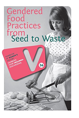 Beispielbild fr Gendered food practices from seed to waste: yearbook of women' zum Verkauf von Optimon Books