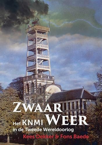 Stock image for Zwaar weer: Het KNMI in de Tweede Wereldoorlog for sale by Buchpark