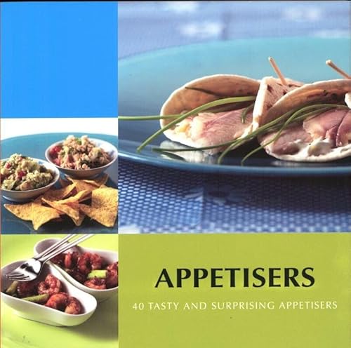 Stock image for Appetisers: 40 Tasty and Surprising Appetisers for sale by medimops