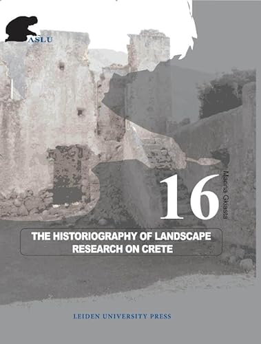 Stock image for The Historiography of Landscape Research on Crete (Archaeological Studies Leiden University) for sale by Revaluation Books