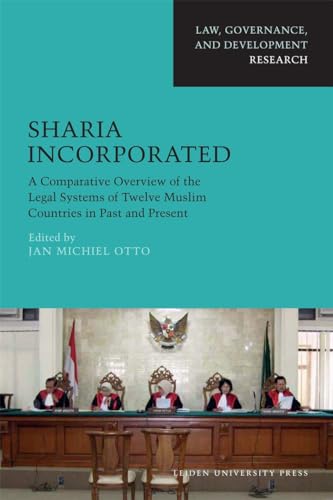 Imagen de archivo de Sharia Incorporated: A Comparative Overview of the Legal Systems of Twelve Muslim Countries in Past and Present (Law, Governance, and Development (Leiden University Press)) a la venta por HPB-Red